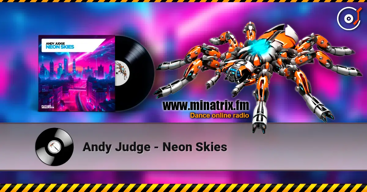 Andy Judge - Neon Skies écouter en ligne en haute qualité | Minatrix.FM