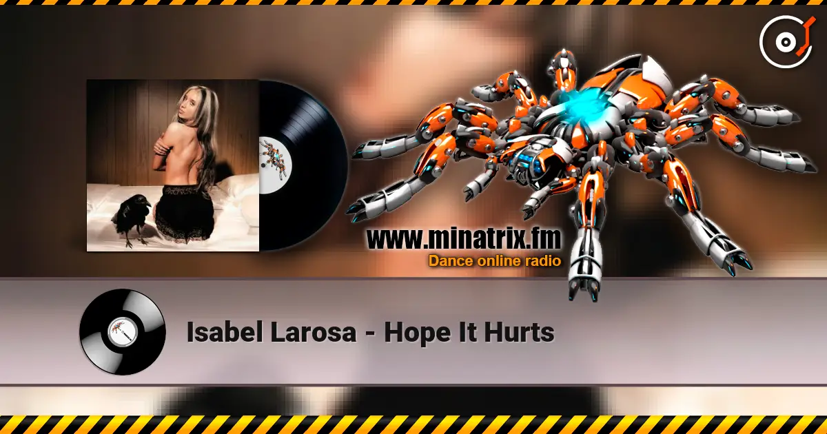 Isabel Larosa - Hope It Hurts écouter en ligne en haute qualité | Minatrix.FM