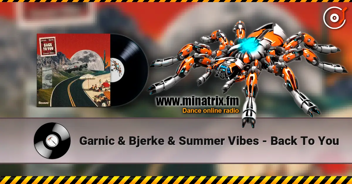 Garnic & Bjerke & Summer Vibes - Back To You écouter en ligne en haute qualité | Minatrix.FM