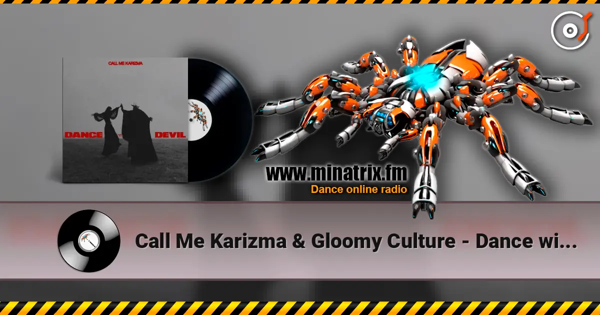 Call Me Karizma & Gloomy Culture - Dance with the Devil écouter en ligne en haute qualité | Minatrix.FM