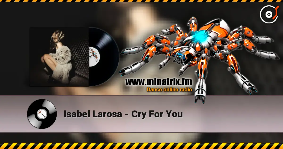 Isabel Larosa - Cry For You écouter en ligne en haute qualité | Minatrix.FM