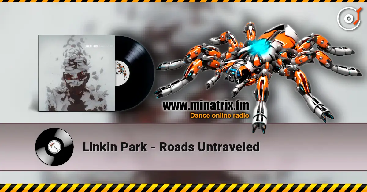 Linkin Park - Roads Untraveled écouter en ligne en haute qualité | Minatrix.FM