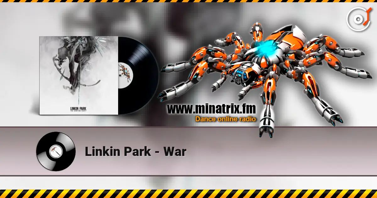 Linkin Park - War écouter en ligne en haute qualité | Minatrix.FM