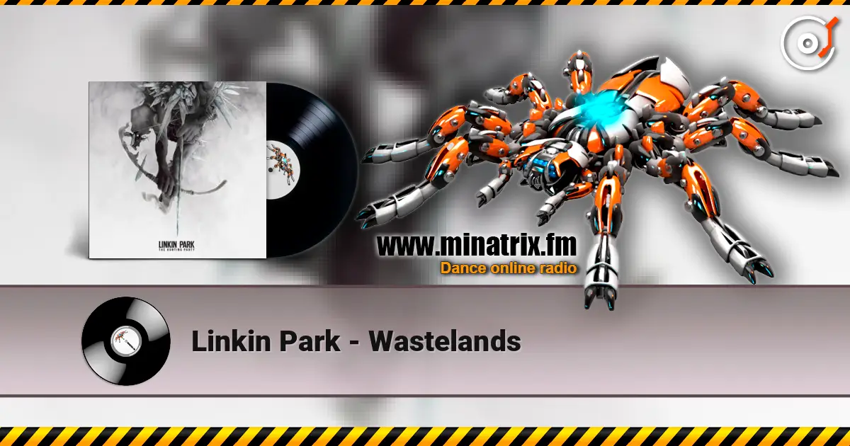 Linkin Park - Wastelands écouter en ligne en haute qualité | Minatrix.FM