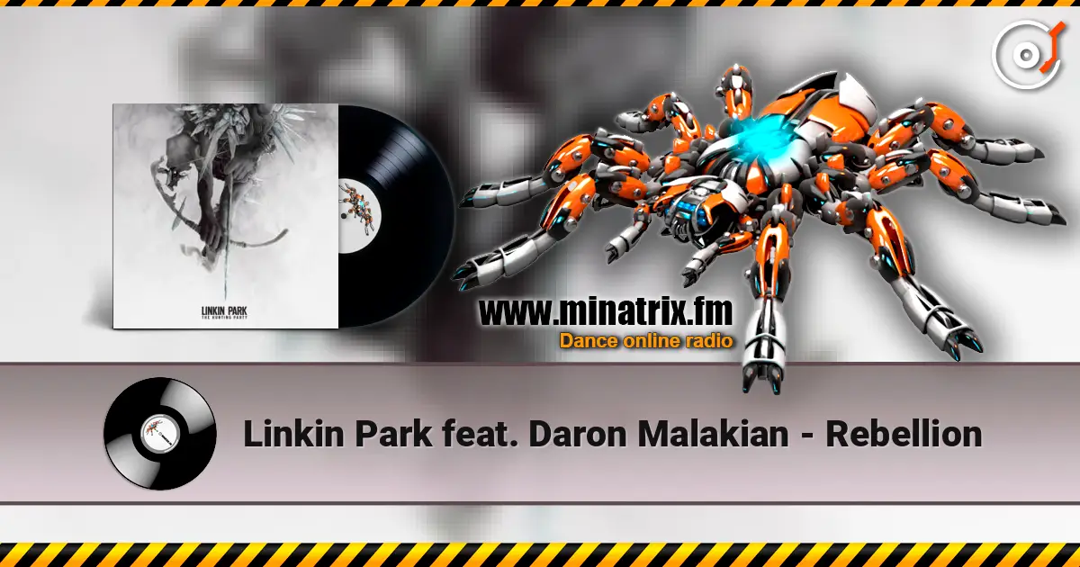 Linkin Park feat. Daron Malakian - Rebellion écouter en ligne en haute qualité | Minatrix.FM