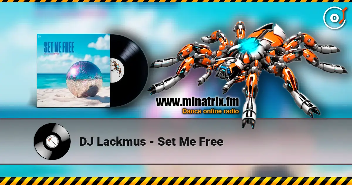 DJ Lackmus - Set Me Free écouter en ligne en haute qualité | Minatrix.FM