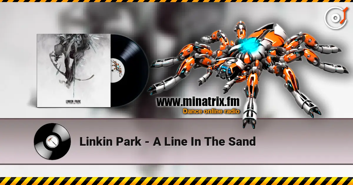 Linkin Park - A Line In The Sand écouter en ligne en haute qualité | Minatrix.FM