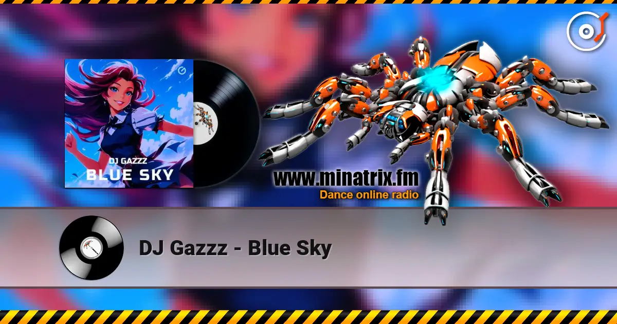 DJ Gazzz - Blue Sky écouter en ligne en haute qualité | Minatrix.FM