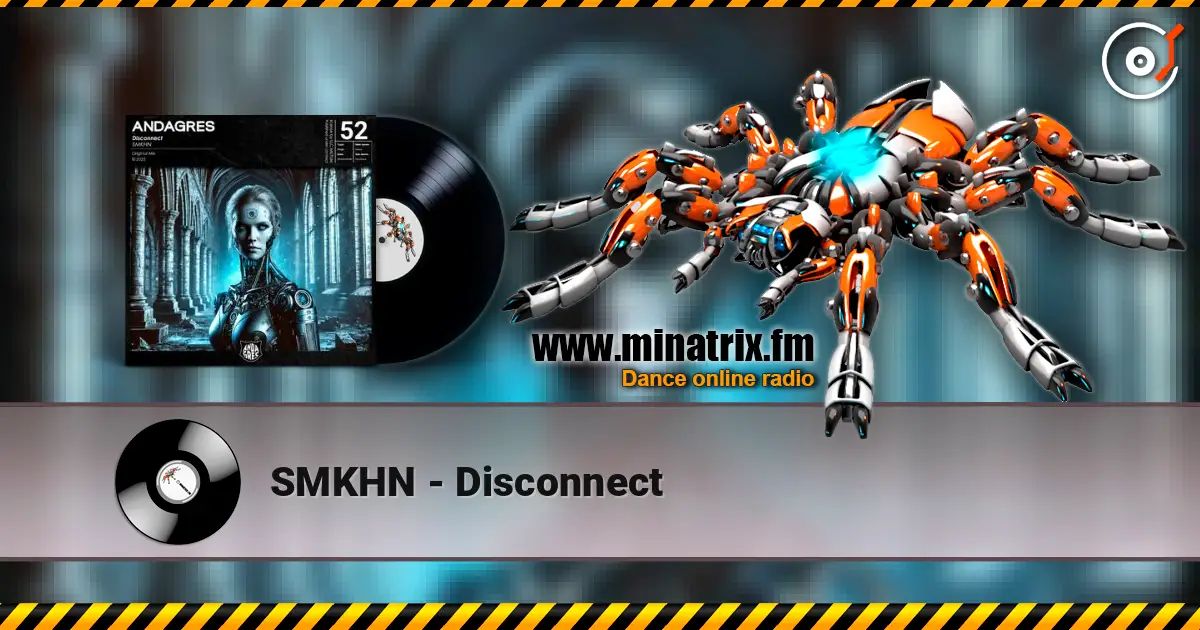 SMKHN - Disconnect écouter en ligne en haute qualité | Minatrix.FM