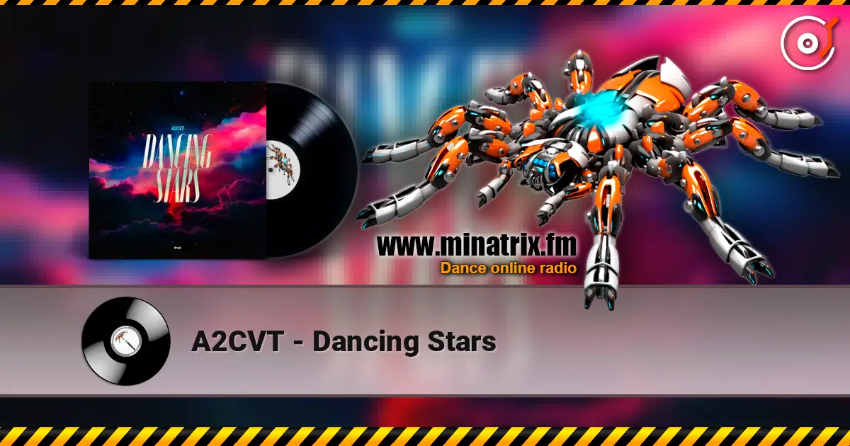A2CVT - Dancing Stars écouter en ligne en haute qualité | Minatrix.FM