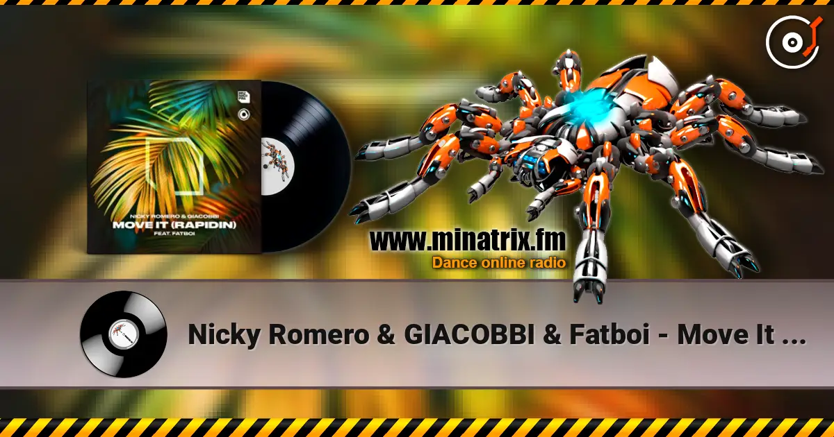 Nicky Romero & GIACOBBI & Fatboi - Move It (Rapidin) écouter en ligne en haute qualité | Minatrix.FM