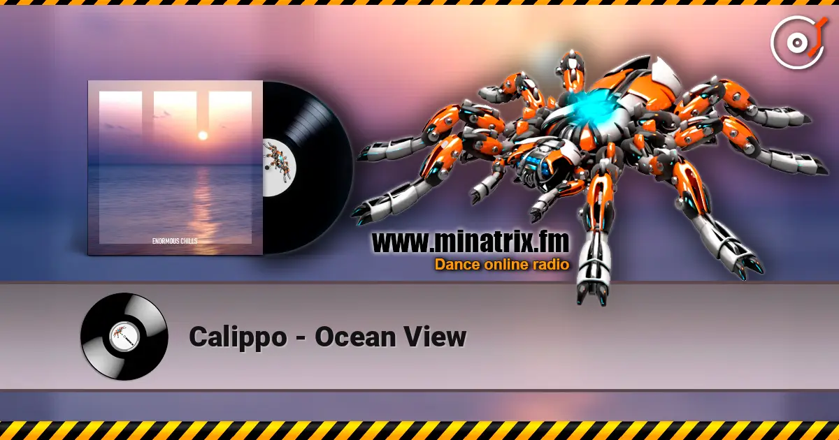 Calippo - Ocean View écouter en ligne en haute qualité | Minatrix.FM