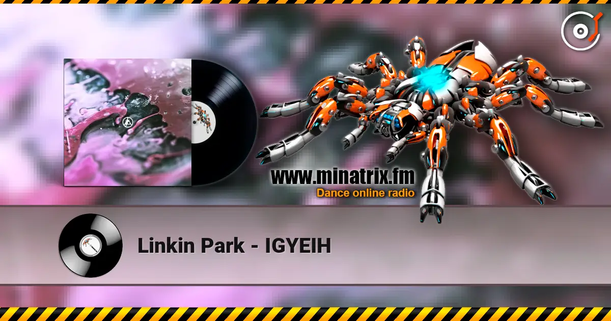 Linkin Park - IGYEIH écouter en ligne en haute qualité | Minatrix.FM