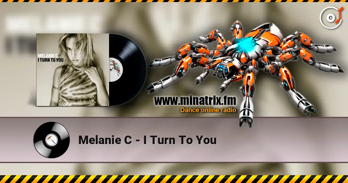 Melanie C - I Turn To You écouter en ligne en haute qualité | Minatrix.FM