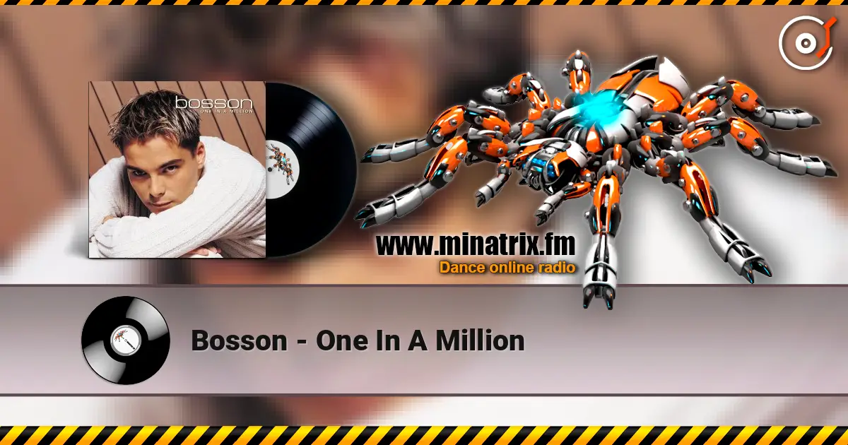 Bosson - One In A Million écouter en ligne en haute qualité | Minatrix.FM