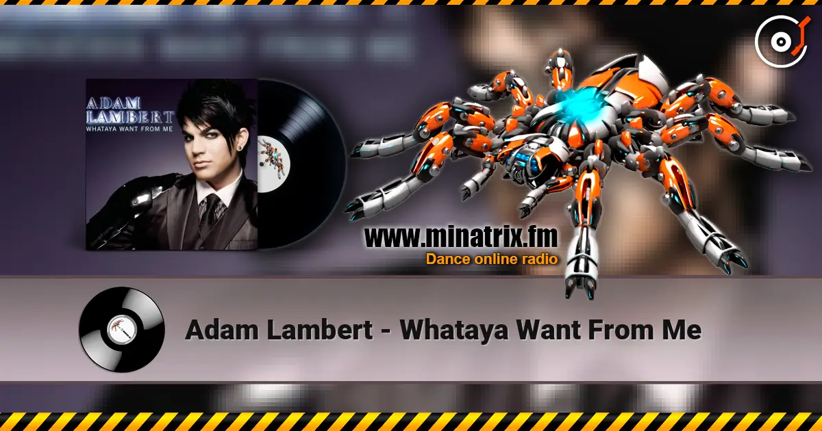 Adam Lambert - Whataya Want From Me écouter en ligne en haute qualité | Minatrix.FM