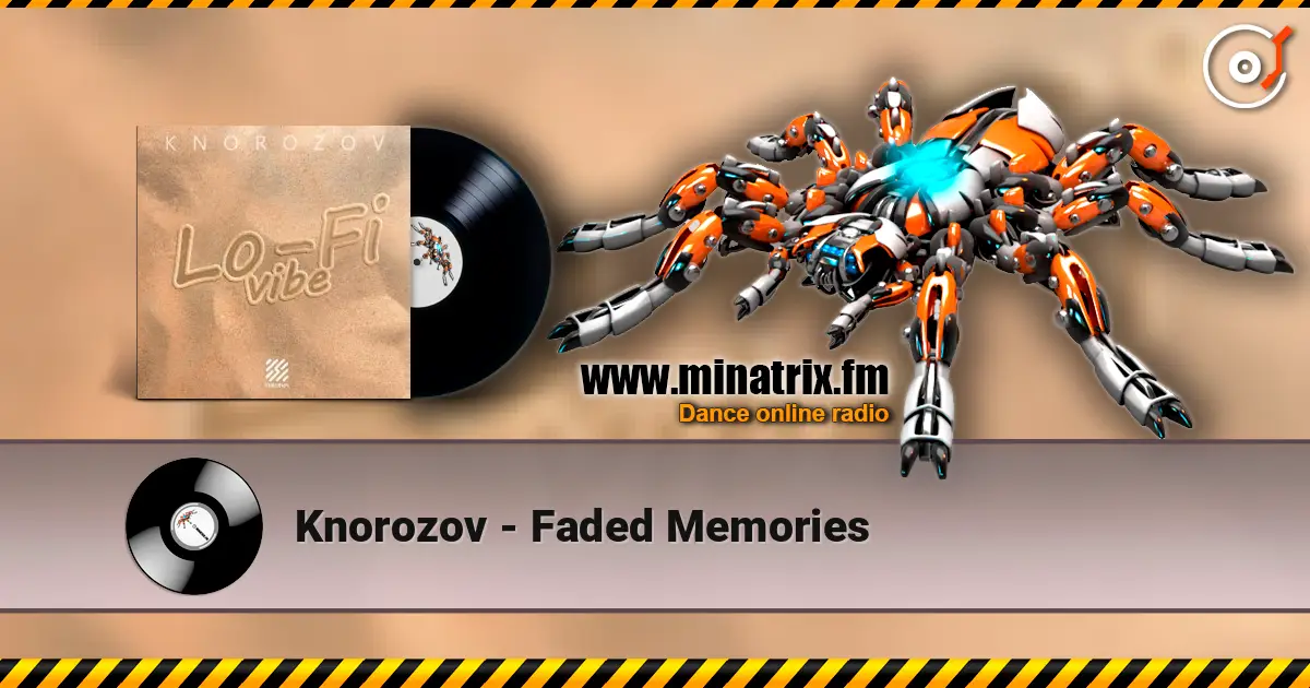 Knorozov - Faded Memories écouter en ligne en haute qualité | Minatrix.FM