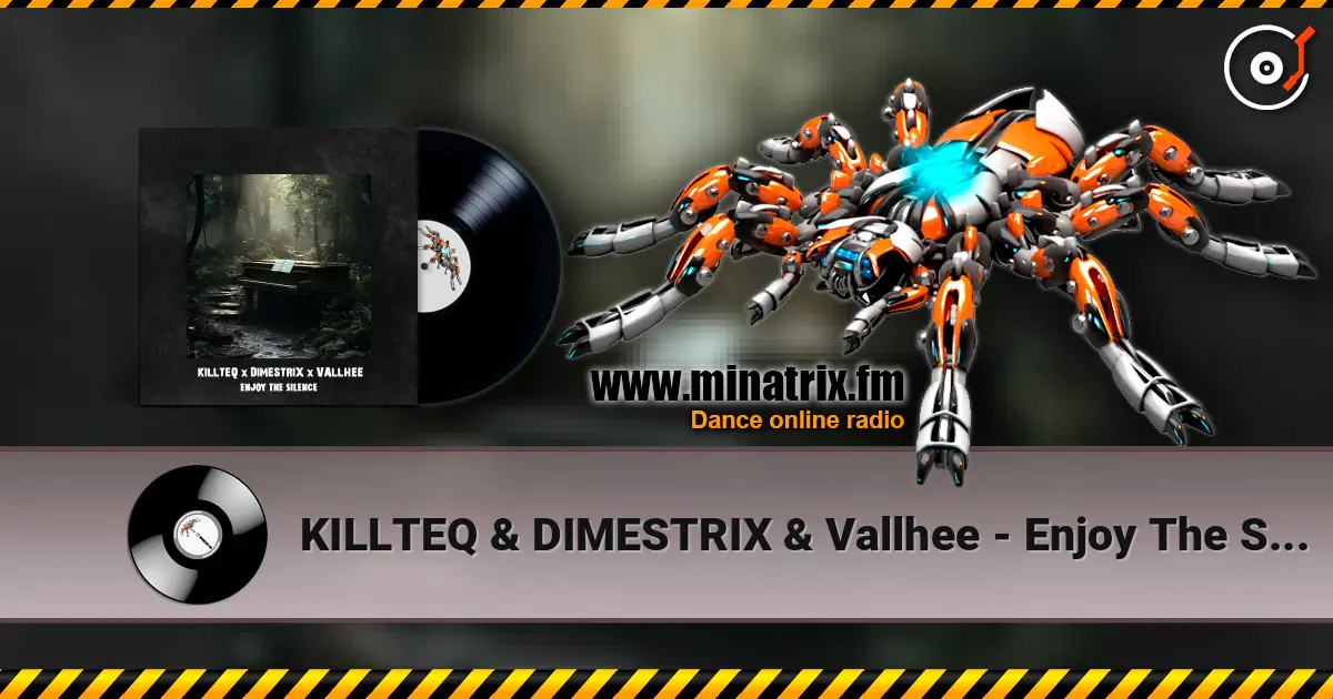 KILLTEQ & DIMESTRIX & Vallhee - Enjoy The Silence écouter en ligne en haute qualité | Minatrix.FM