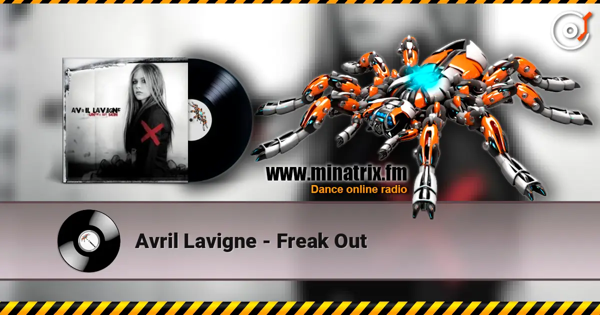Avril Lavigne - Freak Out écouter en ligne en haute qualité | Minatrix.FM