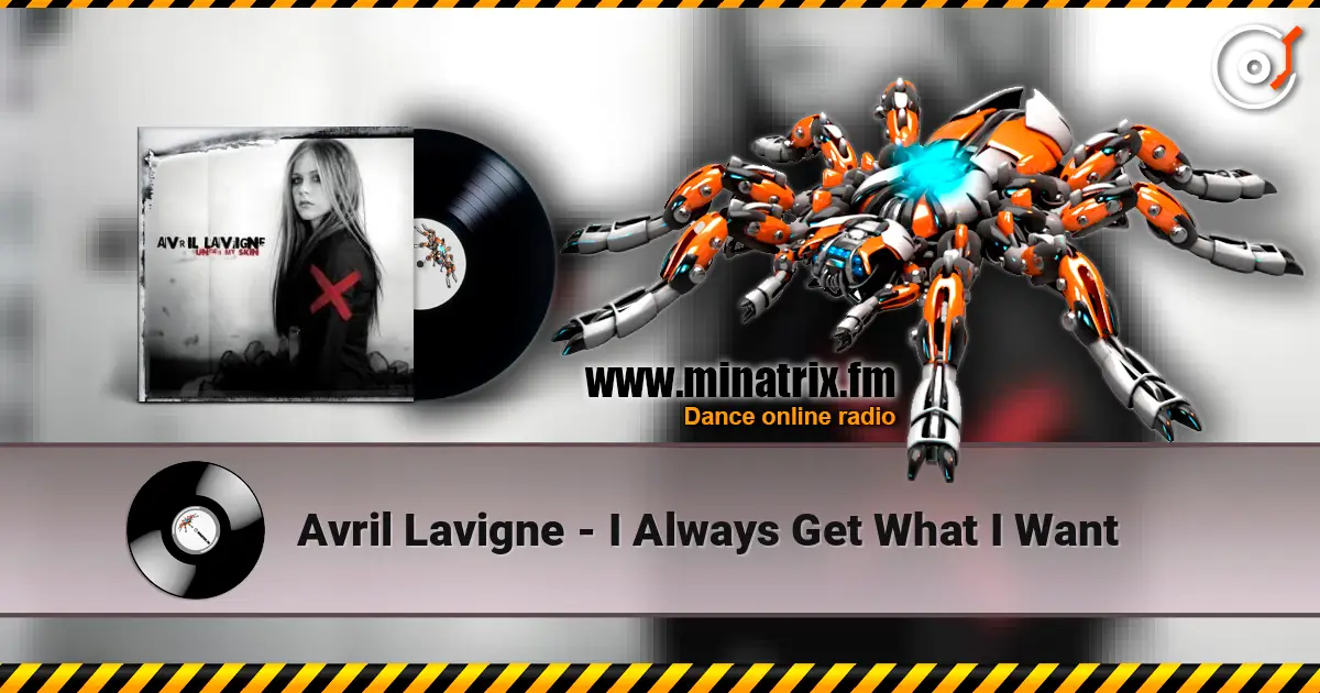 Avril Lavigne - I Always Get What I Want écouter en ligne en haute qualité | Minatrix.FM