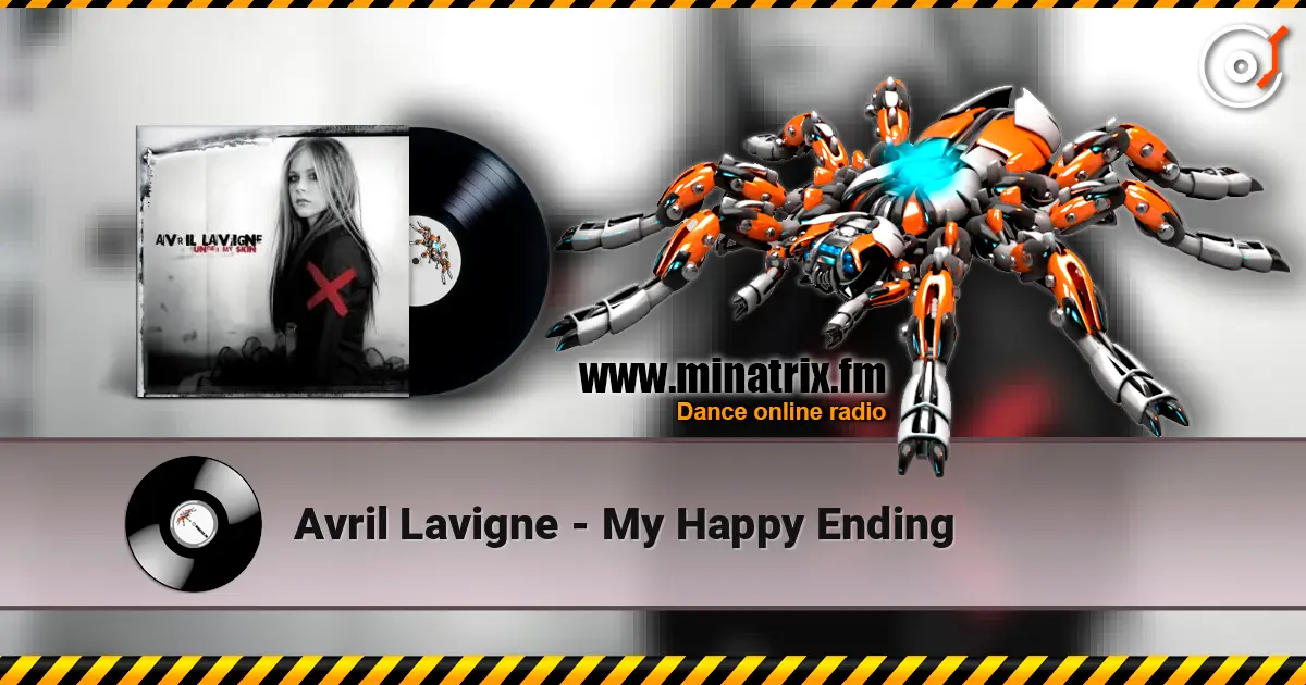 Avril Lavigne - My Happy Ending écouter en ligne en haute qualité | Minatrix.FM