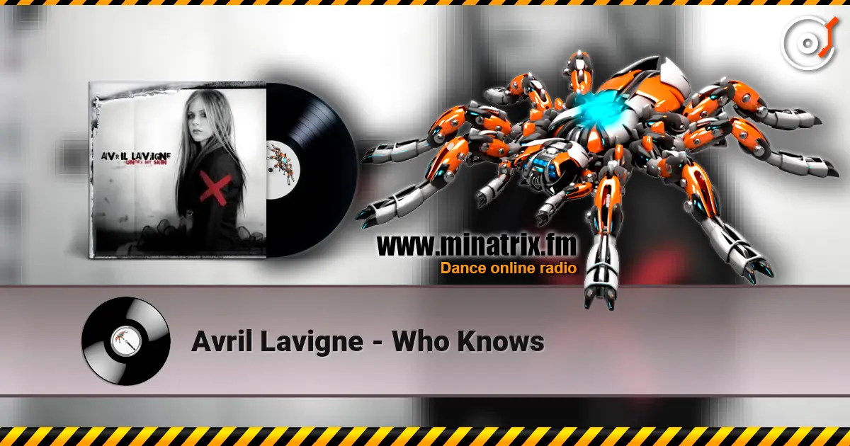Avril Lavigne - Who Knows écouter en ligne en haute qualité | Minatrix.FM