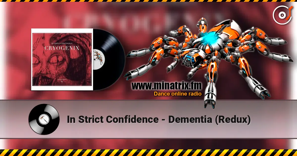In Strict Confidence - Dementia (Redux) écouter en ligne en haute qualité | Minatrix.FM