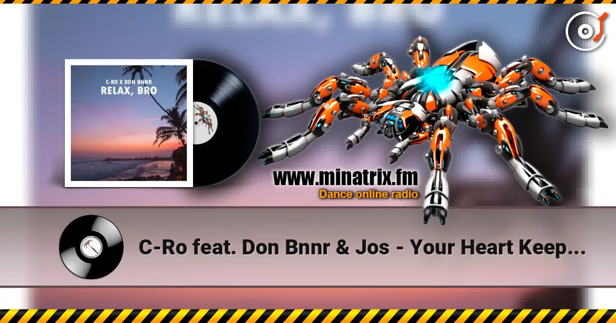 C-Ro feat. Don Bnnr & Jos - Your Heart Keeps Hurning écouter en ligne en haute qualité | Minatrix.FM