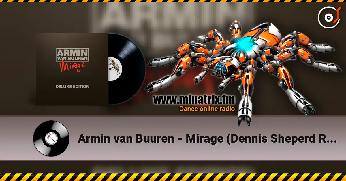 Armin van Buuren - Mirage (Dennis Sheperd Remix) écouter en ligne en haute qualité | Minatrix.FM