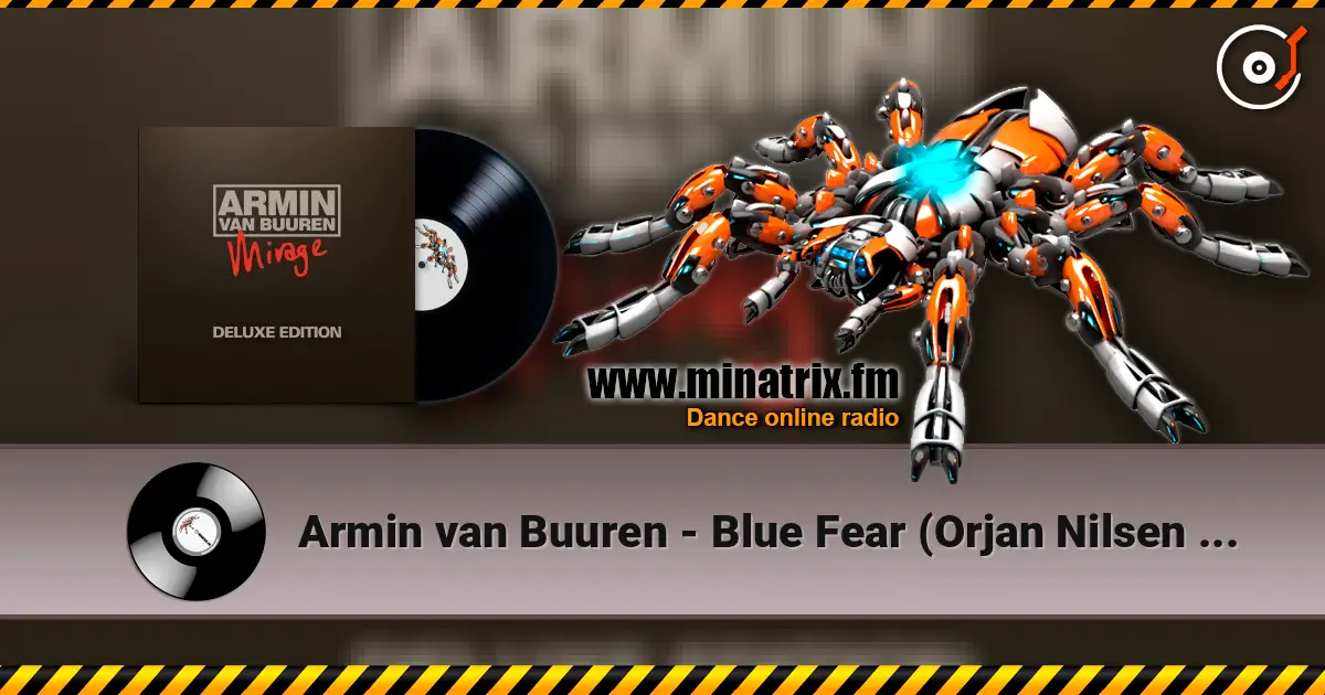 Armin van Buuren - Blue Fear (Orjan Nilsen Remix) écouter en ligne en haute qualité | Minatrix.FM