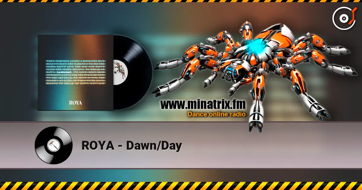 ROYA - Dawn/Day écouter en ligne en haute qualité | Minatrix.FM