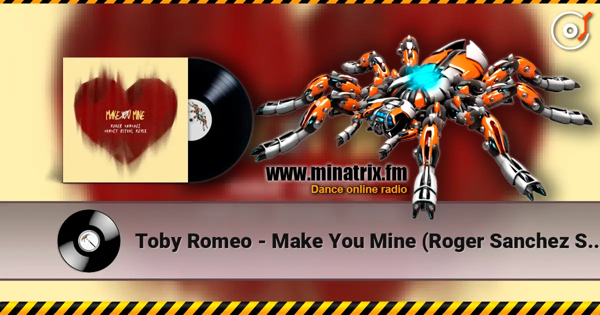 Toby Romeo - Make You Mine (Roger Sanchez Sunset Ritual Remix) écouter en ligne en haute qualité | Minatrix.FM