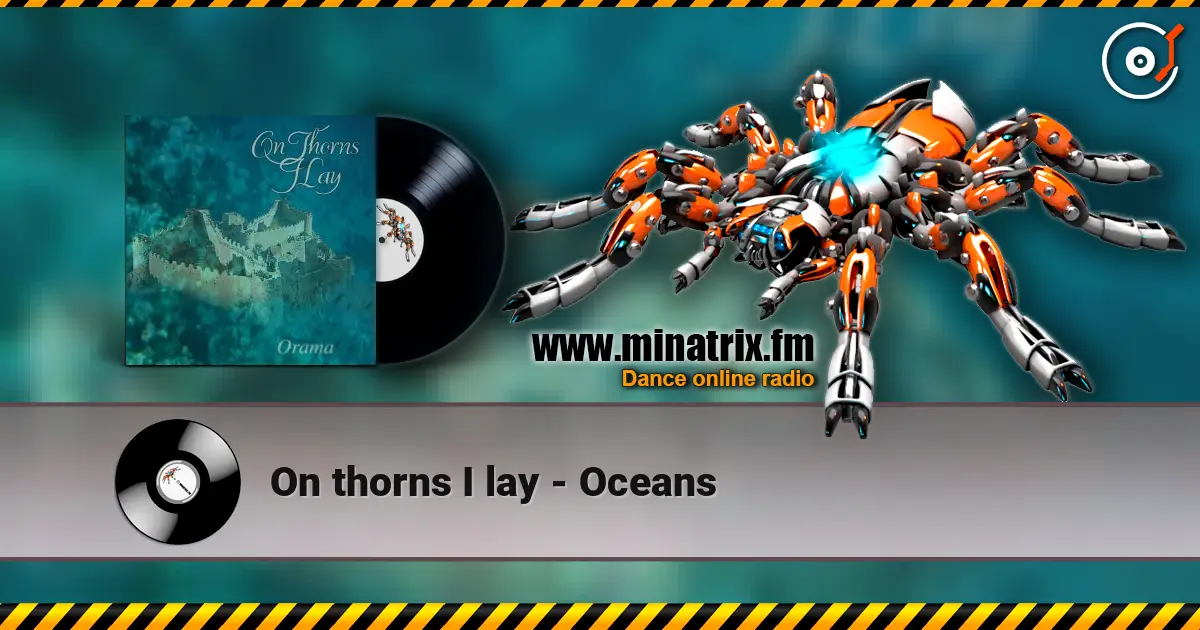 On thorns I lay - Oceans écouter en ligne en haute qualité | Minatrix.FM
