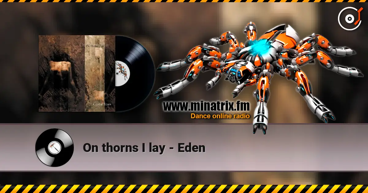 On thorns I lay - Eden écouter en ligne en haute qualité | Minatrix.FM