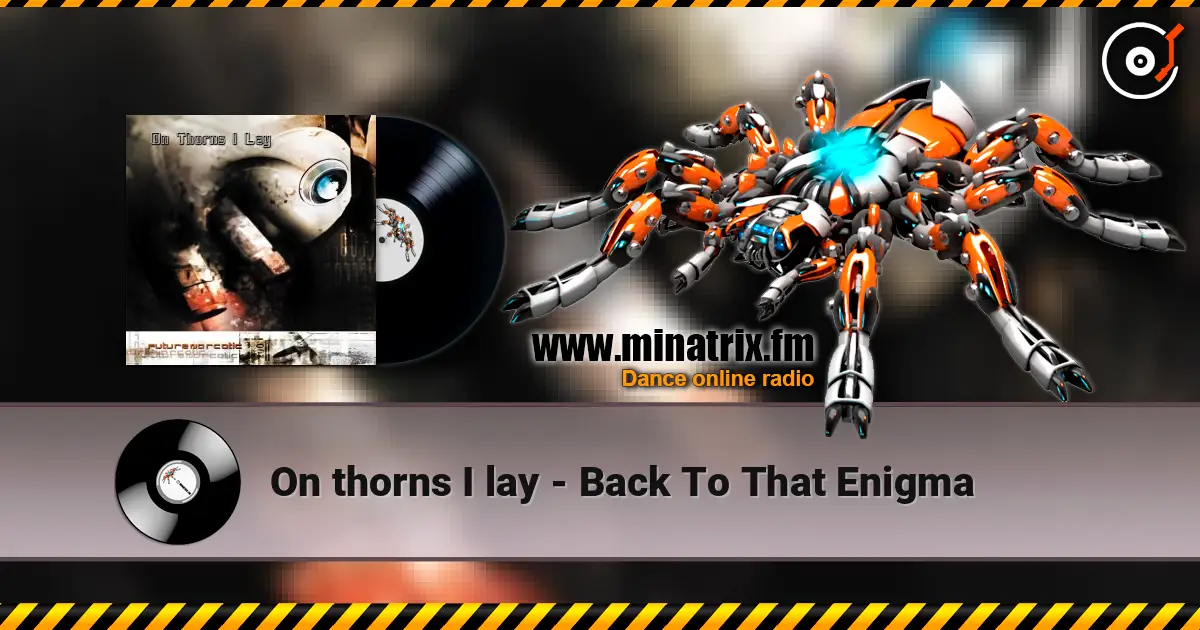 On thorns I lay - Back To That Enigma écouter en ligne en haute qualité | Minatrix.FM
