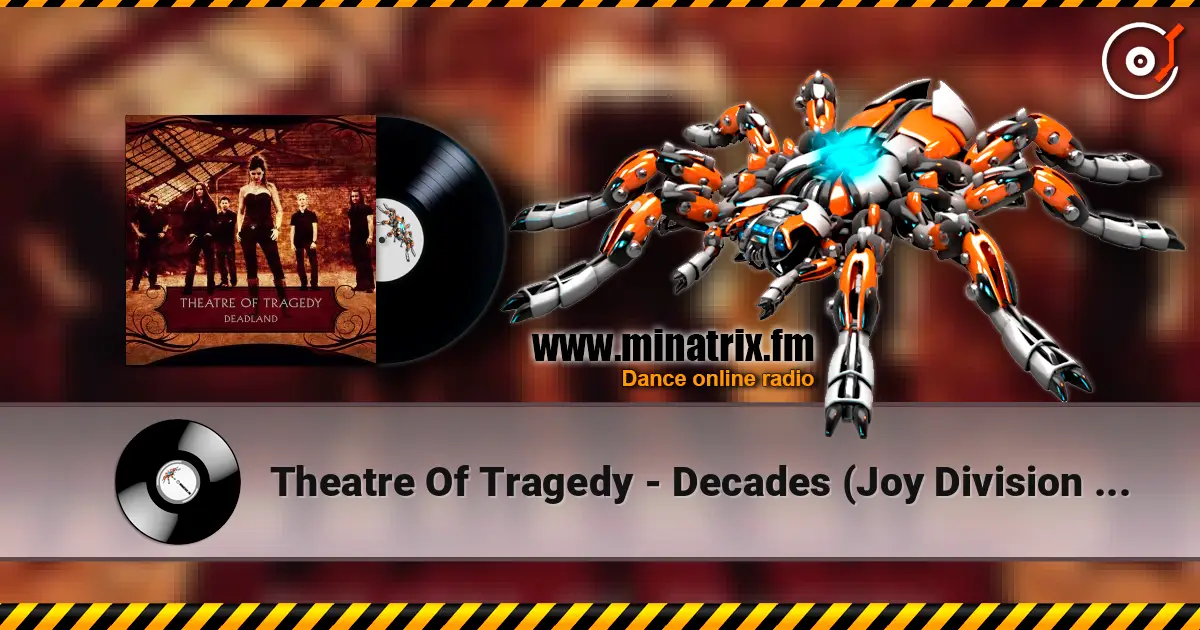 Theatre Of Tragedy - Decades (Joy Division Cover) écouter en ligne en haute qualité | Minatrix.FM