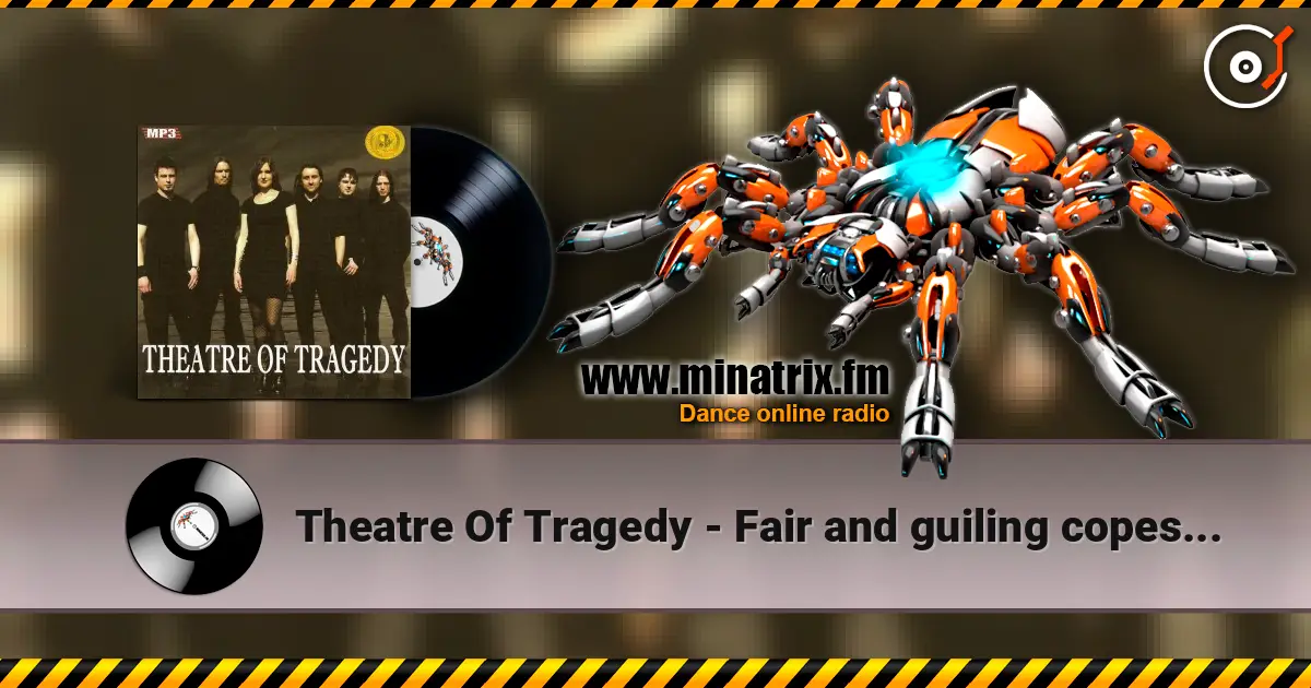 Theatre Of Tragedy - Fair and guiling copesmate death écouter en ligne en haute qualité | Minatrix.FM