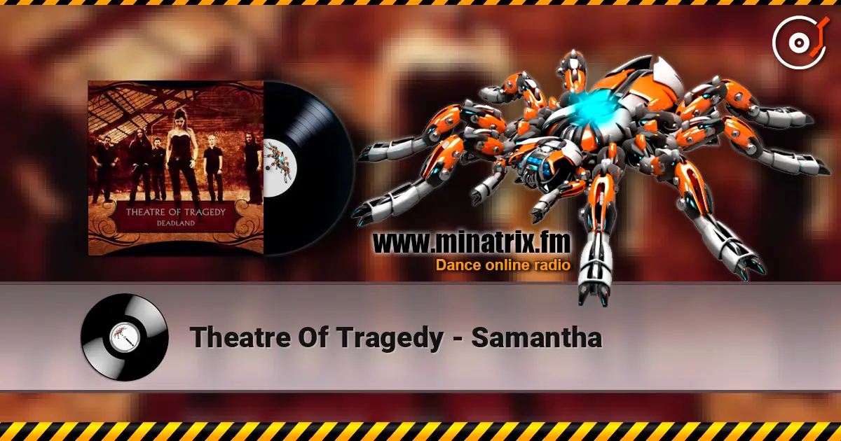 Theatre Of Tragedy - Samantha écouter en ligne en haute qualité | Minatrix.FM