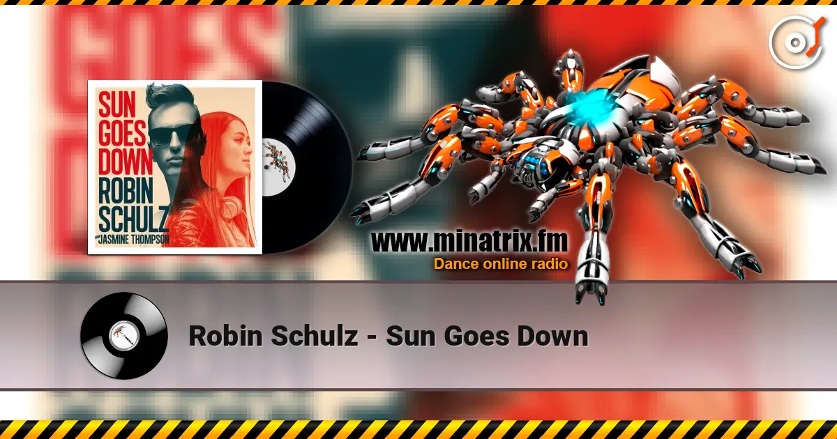 Robin Schulz - Sun Goes Down écouter en ligne en haute qualité | Minatrix.FM