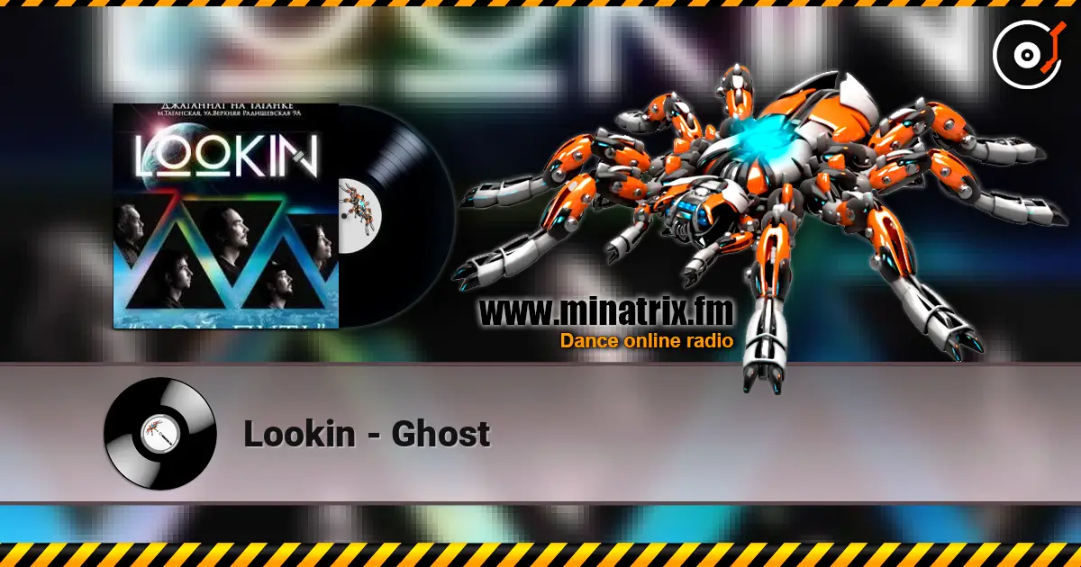 Lookin - Ghost écouter en ligne en haute qualité | Minatrix.FM