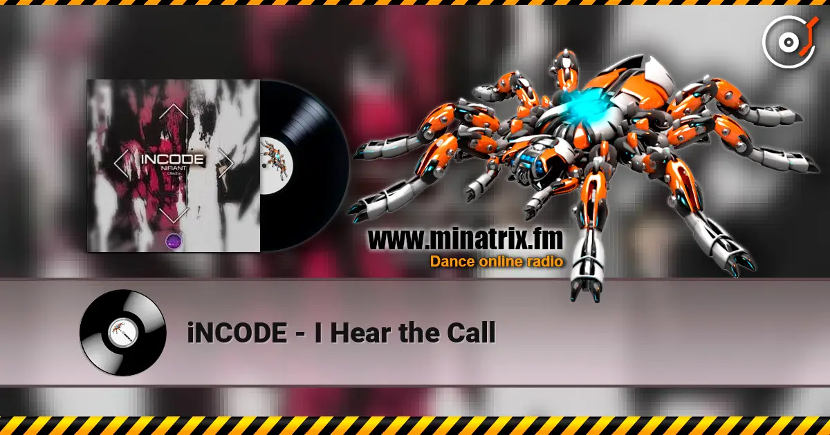 iNCODE - I Hear the Call écouter en ligne en haute qualité | Minatrix.FM
