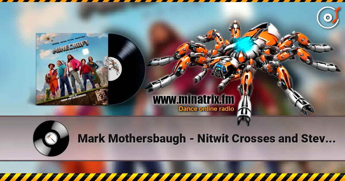 Mark Mothersbaugh - Nitwit Crosses and Steve Finds / Minecraft écouter en ligne en haute qualité | Minatrix.FM