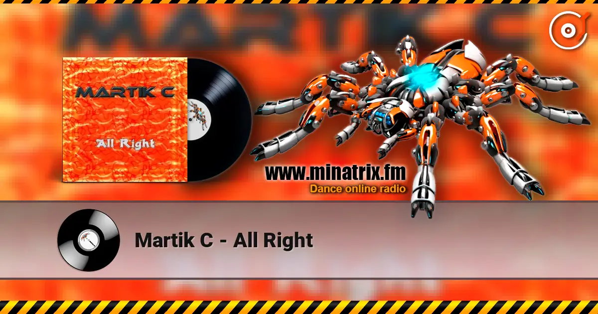 Martik C - All Right écouter en ligne en haute qualité | Minatrix.FM