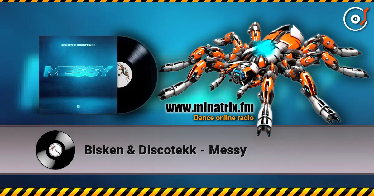 Bisken & Discotekk - Messy écouter en ligne en haute qualité | Minatrix.FM