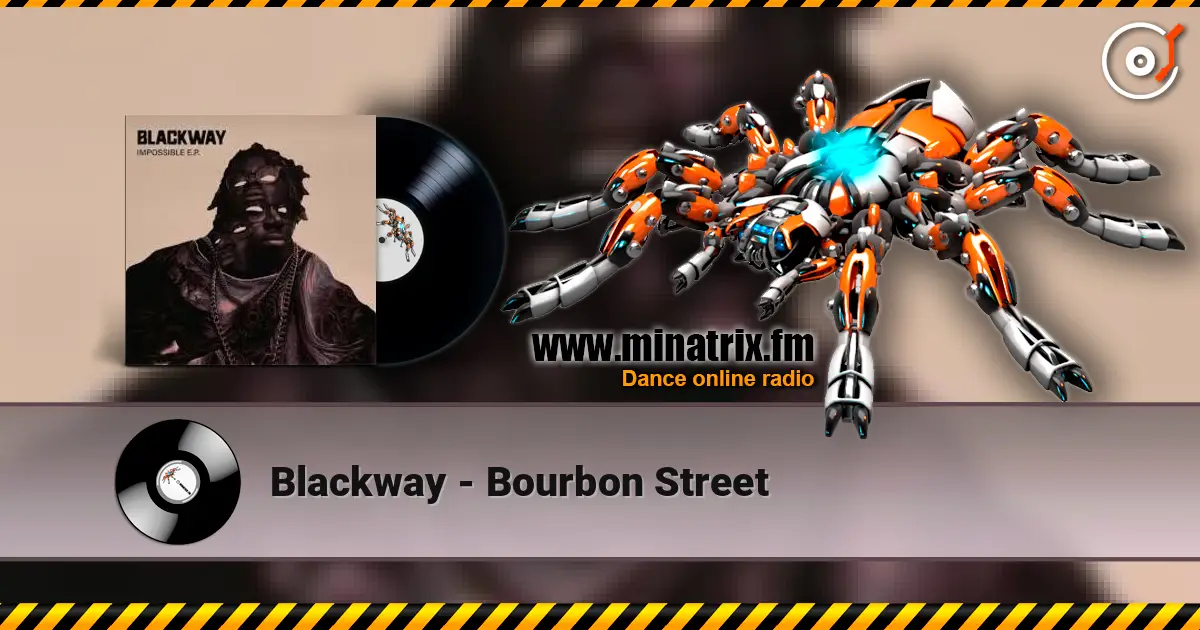 Blackway - Bourbon Street écouter en ligne en haute qualité | Minatrix.FM