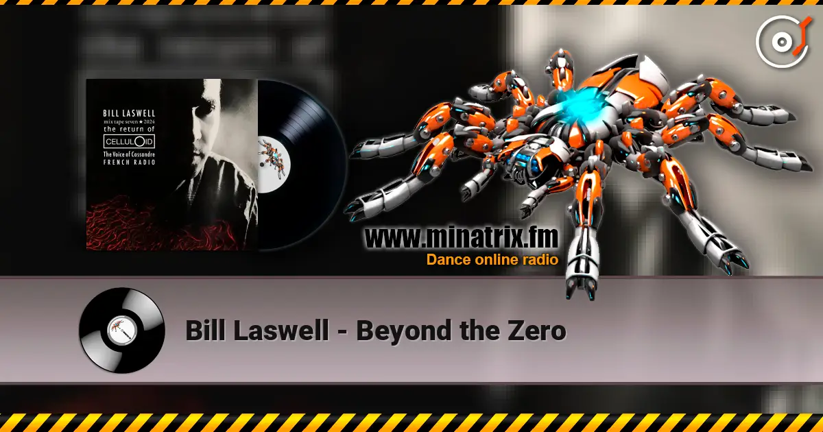Bill Laswell - Beyond the Zero écouter en ligne en haute qualité | Minatrix.FM