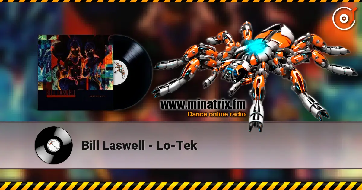 Bill Laswell - Lo-Tek écouter en ligne en haute qualité | Minatrix.FM