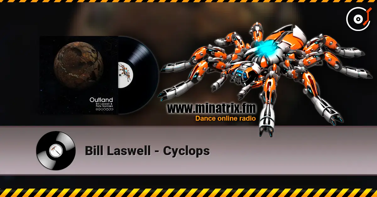 Bill Laswell - Cyclops écouter en ligne en haute qualité | Minatrix.FM