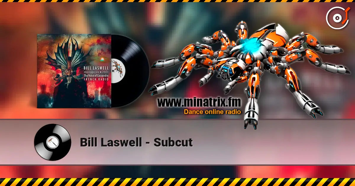 Bill Laswell - Subcut écouter en ligne en haute qualité | Minatrix.FM