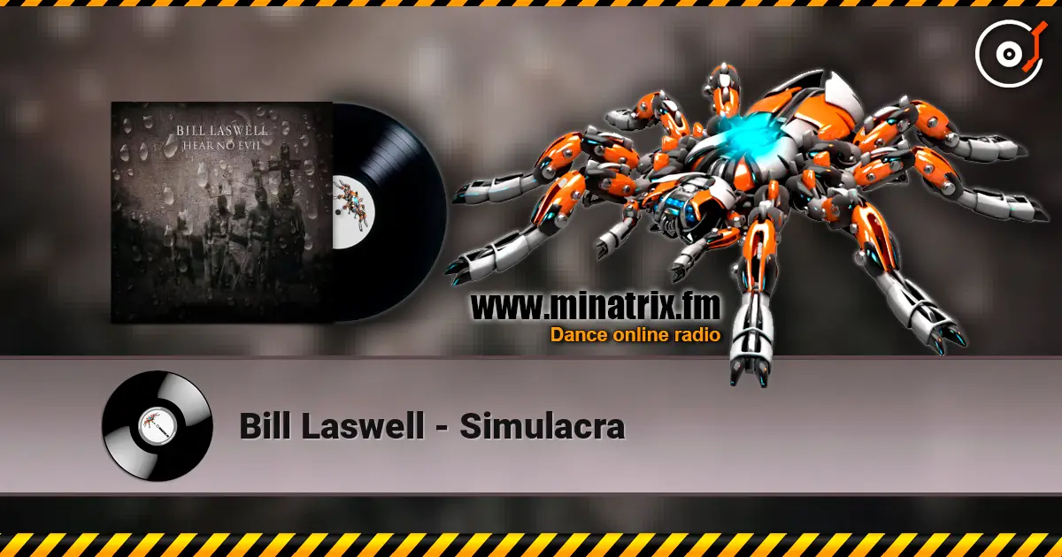 Bill Laswell - Simulacra écouter en ligne en haute qualité | Minatrix.FM